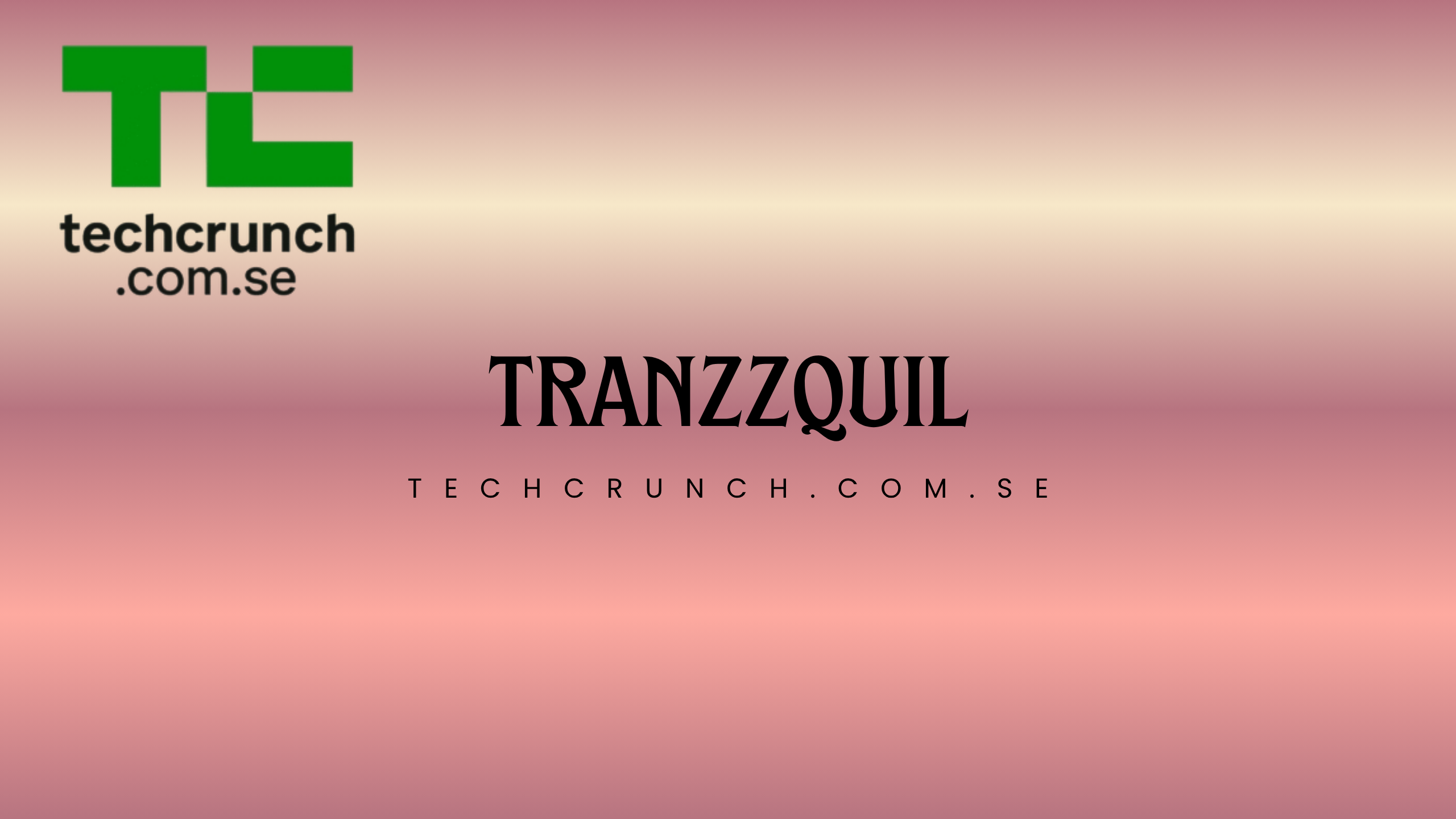 tranzzquil
