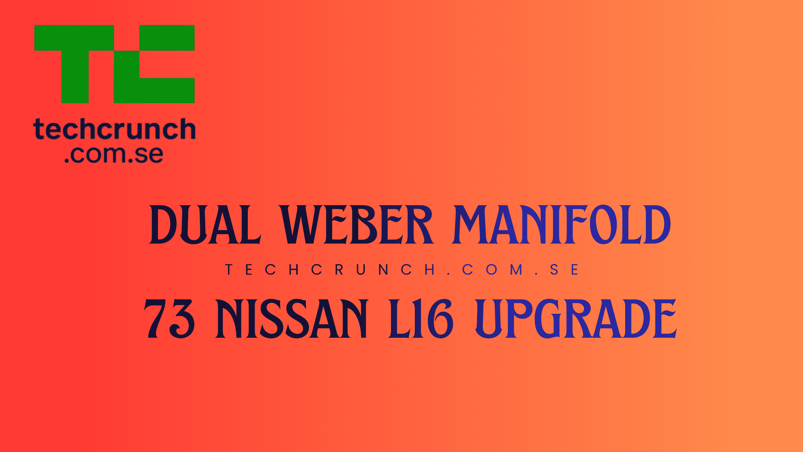 dual weber manifold 73 nissan l16 upgrade