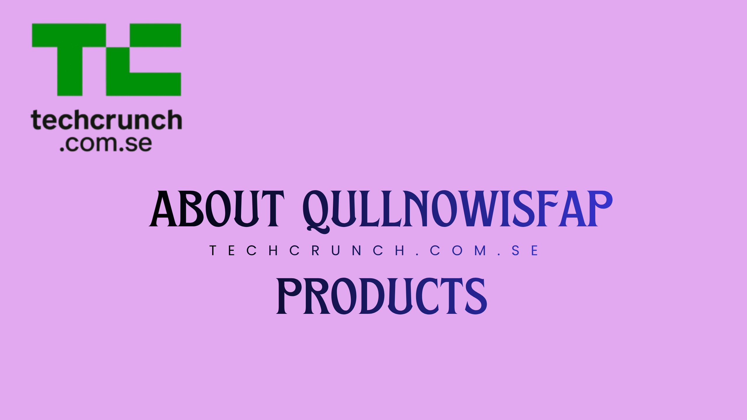 about qullnowisfap products
