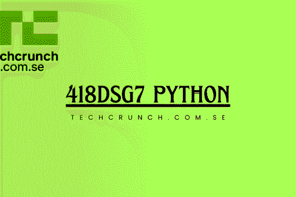 418dsg7 python