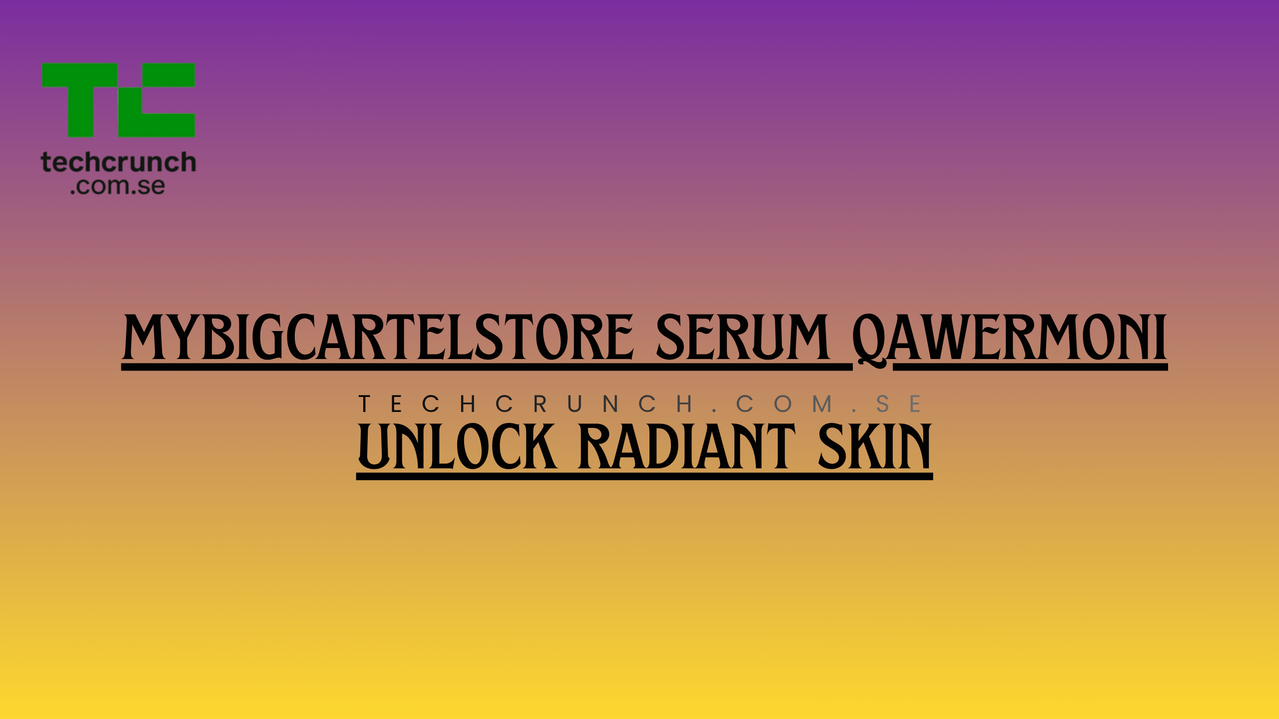 mybigcartelstore serum qawermoni unlock radiant skin